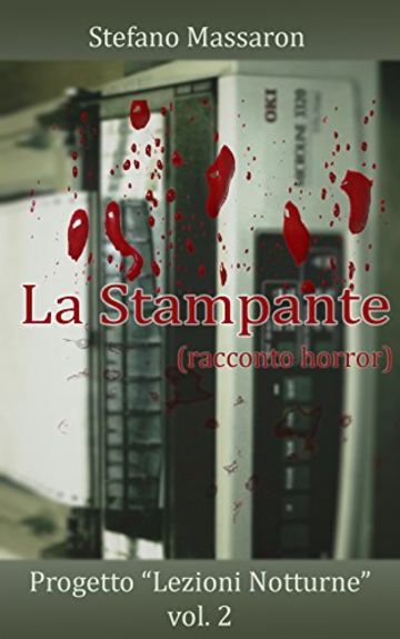 La Stampante: Un racconto horror (Progetto "Lezioni Notturne" Vol. 2)